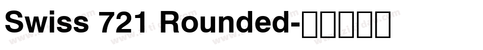 Swiss 721 Rounded字体转换